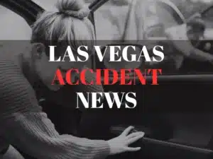 Las Vegas Accident News text overlay on image of a woman leaning into a car.