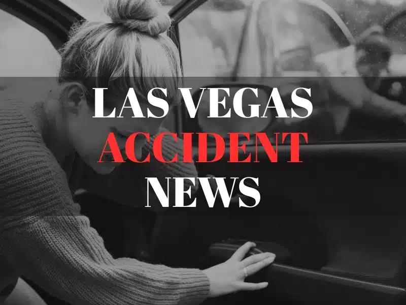 Las Vegas Accident News text overlay on image of a woman leaning into a car.
